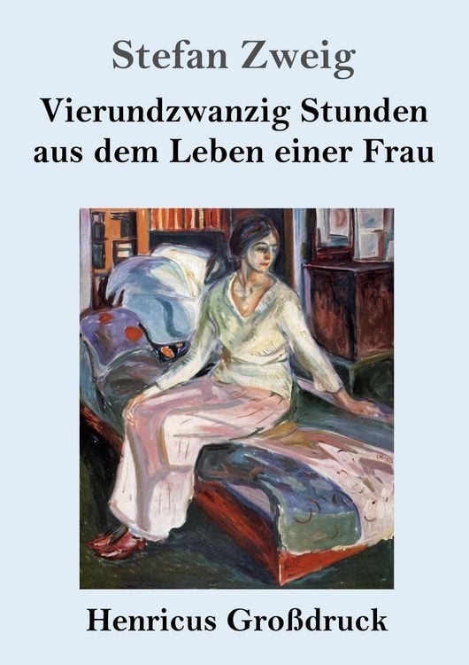 Produktbild: Vierundzwanzig Stunden aus dem Leben einer Frau (Gro&szlig;druck)