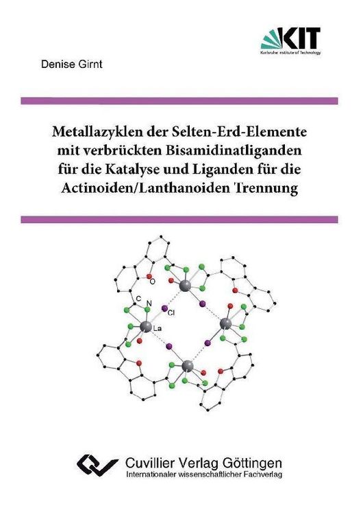 Produktbild: Metallazyklen der Selten-Erd-Elemente mit verbr&uuml;ckten Bisamidinatliganden f&uuml;r die Katalyse und Liganden f&uuml;r die Actinoiden/Lanthanoiden Trennung