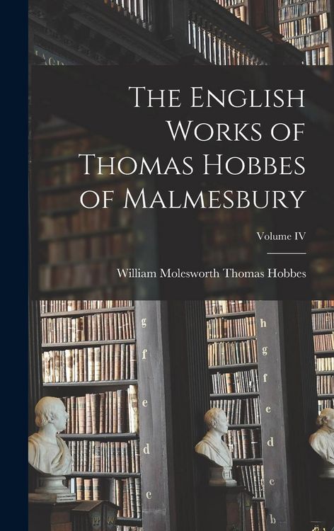 Produktbild: The English Works of Thomas Hobbes of Malmesbury; Volume IV