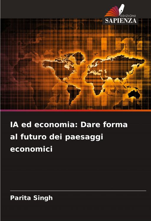 Produktbild: IA ed economia: Dare forma al futuro dei paesaggi economici