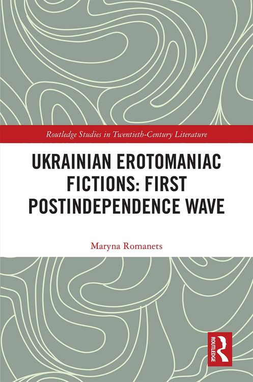 Produktbild: Ukrainian Erotomaniac Fictions: First Postindependence Wave