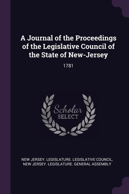 Produktbild: A Journal of the Proceedings of the Legislative Council of the State of New-Jersey