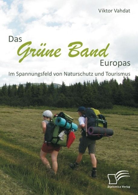 Produktbild: Das Gr&uuml;ne Band Europas: Im Spannungsfeld von Naturschutz und Tourismus