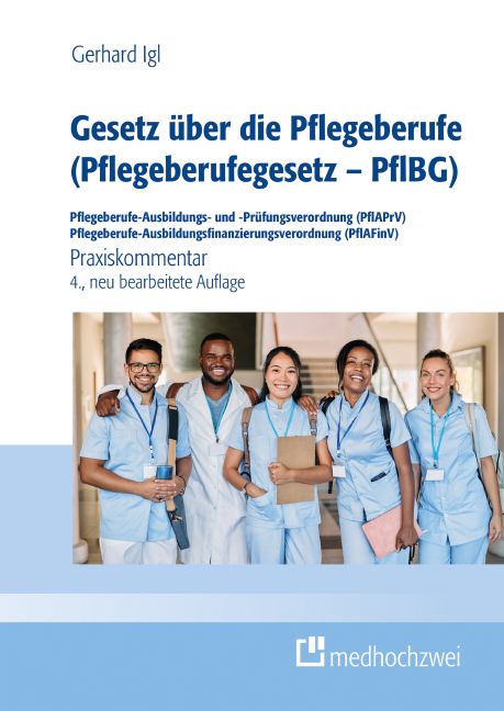 Produktbild: Gesetz &uuml;ber die Pflegeberufe (Pflegeberufegesetz &ndash; PflBG) Pflegeberufe-Ausbildungs- und -Pr&uuml;fungsverordnung (PflAPrV) Pflegeberufe-Ausbildungsfinanzierungsverordnung (PflAFinV)