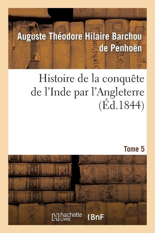 Produktbild: Histoire de la conqu&ecirc;te de l'Inde par l'Angleterre. Tome 5