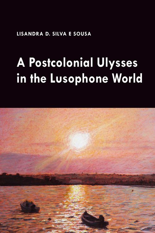 Produktbild: A Postcolonial Ulysses in the Lusophone World