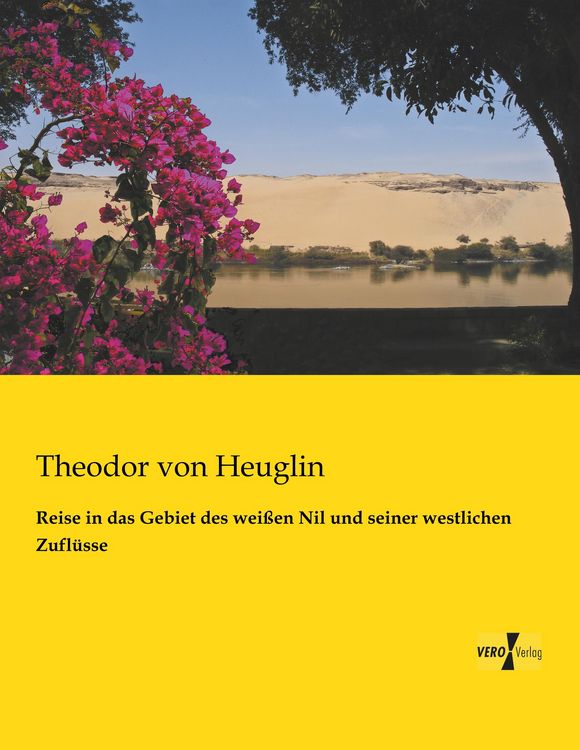 Produktbild: Reise in das Gebiet des wei&szlig;en Nil und seiner westlichen Zufl&uuml;sse
