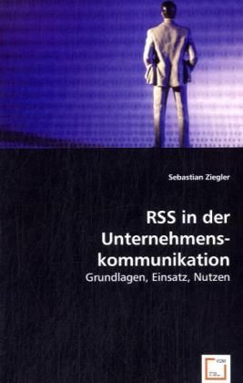 Produktbild: Ziegler, S: RSS in der Unternehmenskommunikation