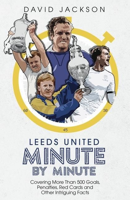 Produktbild: Leeds United Minute By Minute