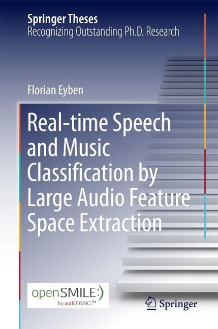 Produktbild: Real-time Speech and Music Classification by Large Audio Feature Space Extraction