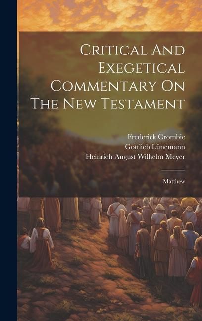 Produktbild: Critical And Exegetical Commentary On The New Testament: Matthew