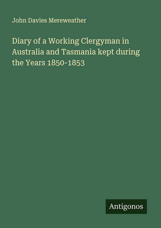 Produktbild: Diary of a Working Clergyman in Australia and Tasmania kept during the Years 1850-1853
