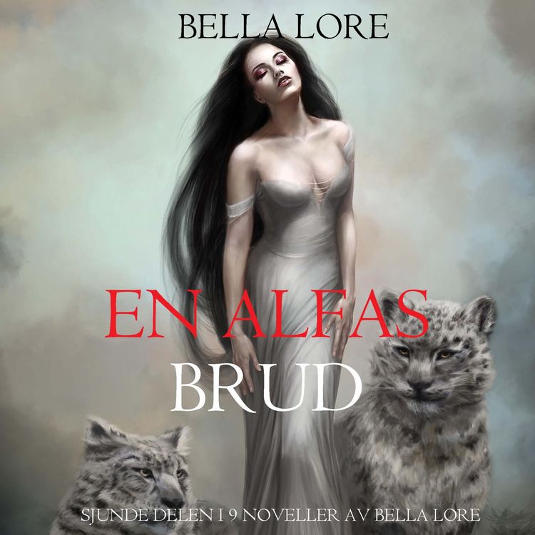 Produktbild: En alfas brud: sjunde delen i 9 noveller av Bella Lore