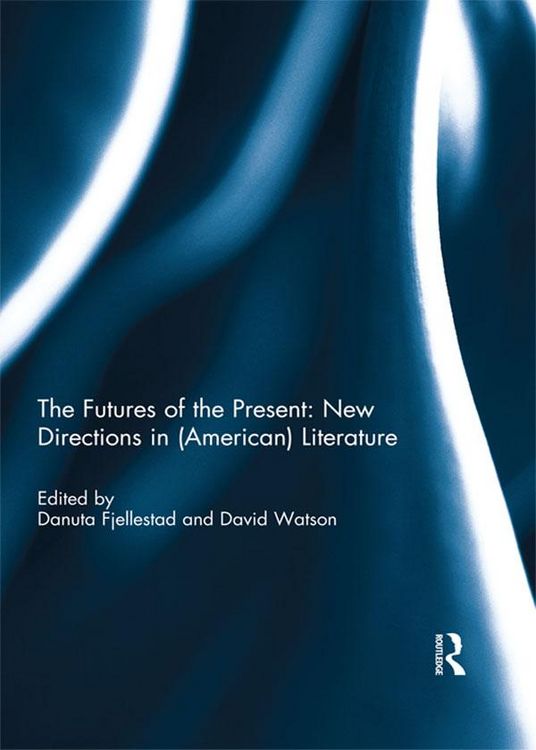 Produktbild: The Futures of the Present: New Directions in (American) Literature