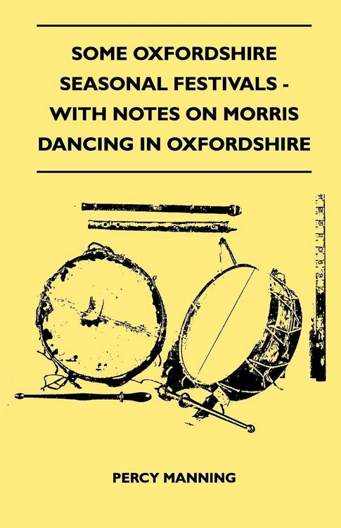 Produktbild: Some Oxfordshire Seasonal Festivals - With Notes On Morris Dancing In Oxfordshire (Folklore History Series)