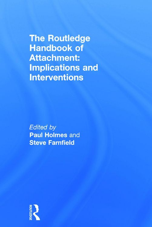 Produktbild: The Routledge Handbook of Attachment: Implications and Interventions