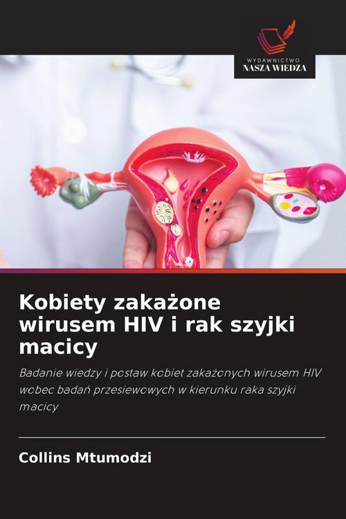 Produktbild: Kobiety zaka&iquest;one wirusem HIV i rak szyjki macicy
