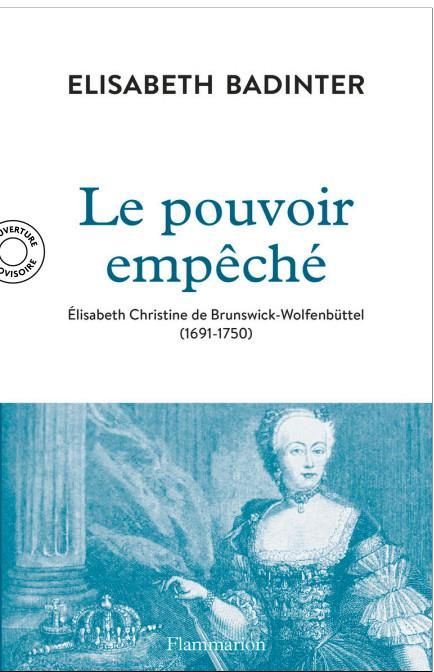 Produktbild: Le Pouvoir Empeche - l'Imperatrice Elisabeth-Christine (1691-1750)