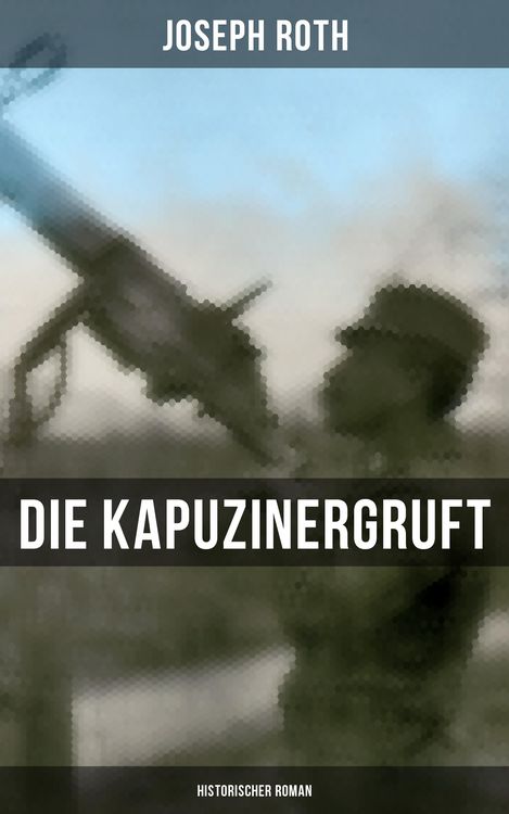 Produktbild: Die Kapuzinergruft: Historischer Roman