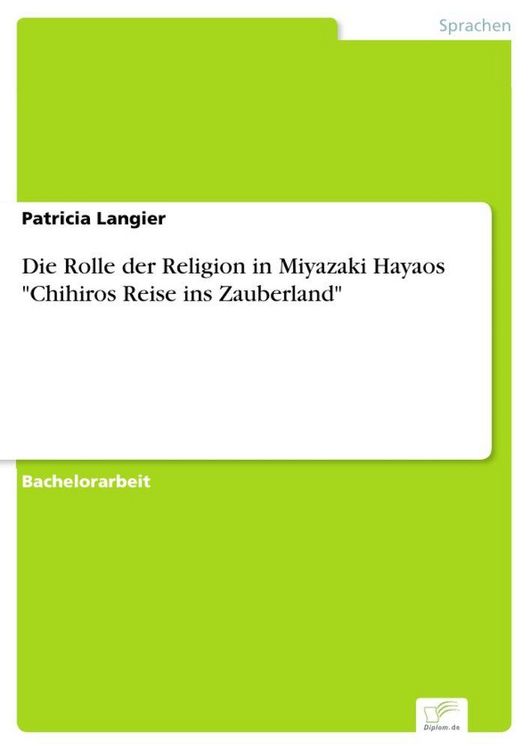 Produktbild: Die Rolle der Religion in Miyazaki Hayaos "Chihiros Reise ins Zauberland"