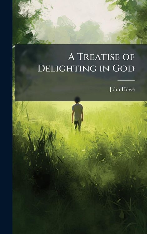 Produktbild: A Treatise of Delighting in God