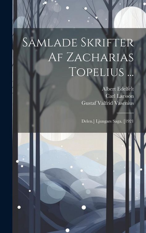 Produktbild: Samlade Skrifter Af Zacharias Topelius ...