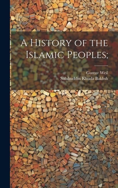 Produktbild: A History of the Islamic Peoples;