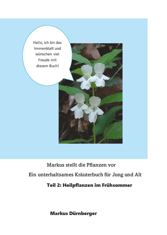 Produktbild: Markus stellt die Pflanzen vor. Ein unterhaltsames Kr&auml;uterbuch f&uuml;r Jung und Alt.