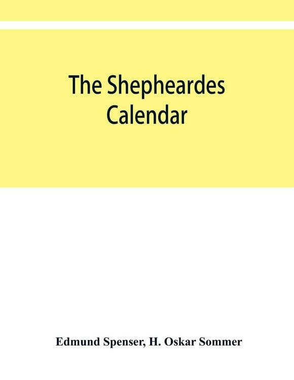 Produktbild: The shepheardes calendar; the original edition of 1579 in photographic facsimile with an introduction