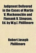 Produktbild: Judgment Delivered in the Cases of Martin V. Mackonochie and Flamank V. Simpson, Ed. by W.G.F. Phillimore