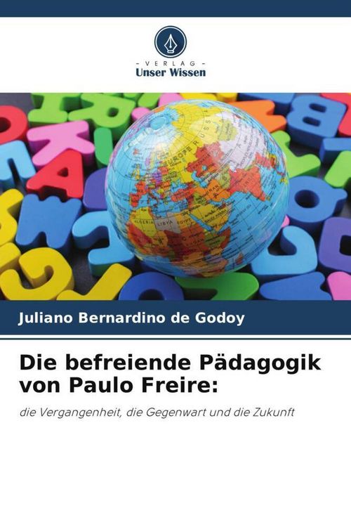 Produktbild: Die befreiende P&auml;dagogik von Paulo Freire: