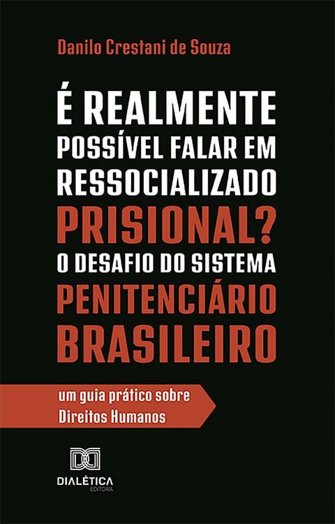 Produktbild: &Eacute; Realmente Poss&iacute;vel Falar em Ressocializado Prisional? O Desafio do Sistema Penitenci&aacute;rio Brasileiro