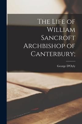 Produktbild: The Life of William Sancroft Archbishop of Canterbury;