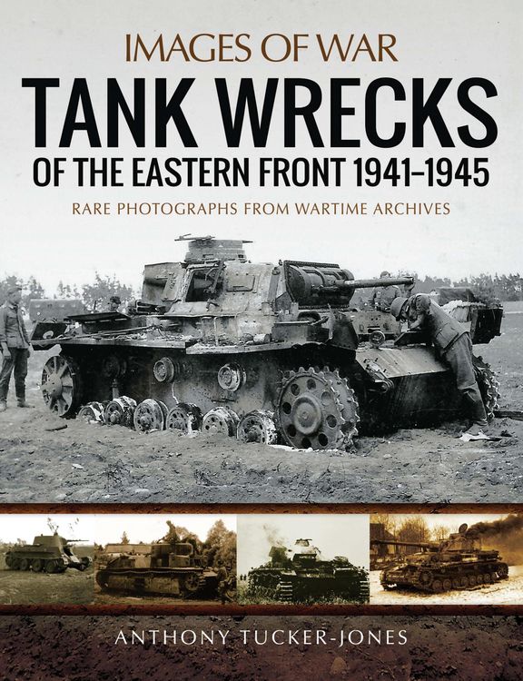 Produktbild: Tank Wrecks of the Eastern Front, 1941-1945