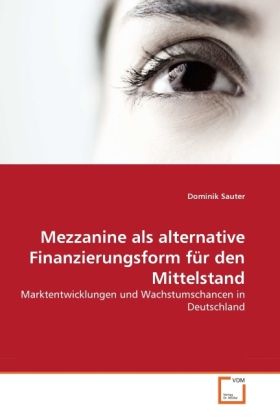 Produktbild: Sauter, D: Mezzanine als alternative Finanzierungsform f&uuml;r d