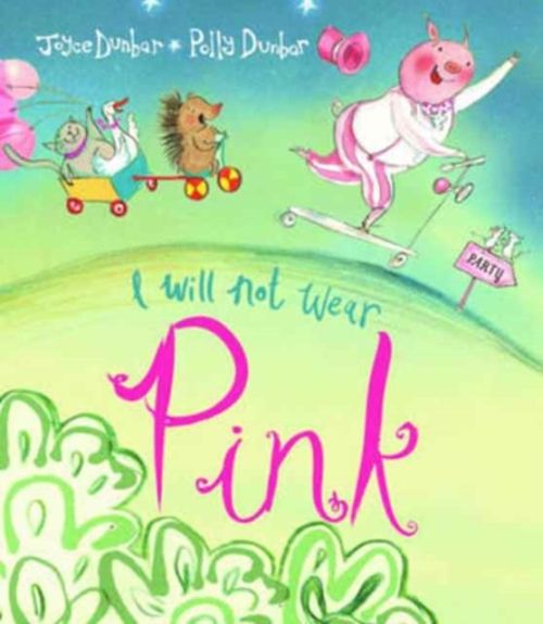 Produktbild: Dunbar, J: I Will Not Wear Pink