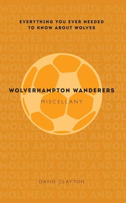 Produktbild: Wolverhampton Wanderers Miscellany