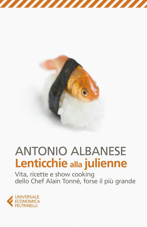 Produktbild: Lenticchie alla julienne. Vita, ricette e show cooking dello chef Alain Tonn&eacute;, forse il pi&ugrave; grande