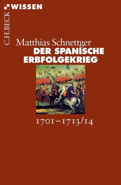 Bild vom Artikel Der Spanische Erbfolgekrieg vom Autor Matthias Schnettger