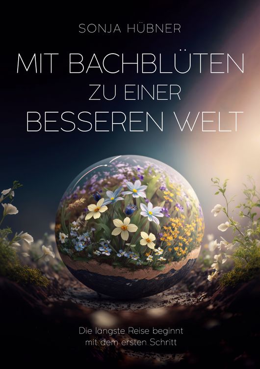 Produktbild: Mit Bachbl&uuml;ten zu einer besseren Welt