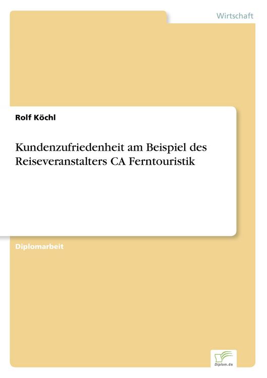Produktbild: Kundenzufriedenheit am Beispiel des Reiseveranstalters CA Ferntouristik