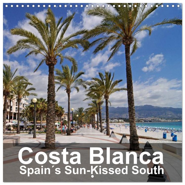 Produktbild: Costa Blanca Spain&acute;s Sun-Kissed South (Wall Calendar 2026 12 &times; 12 Inch) CALVENDO 12 Month Wall Calendar