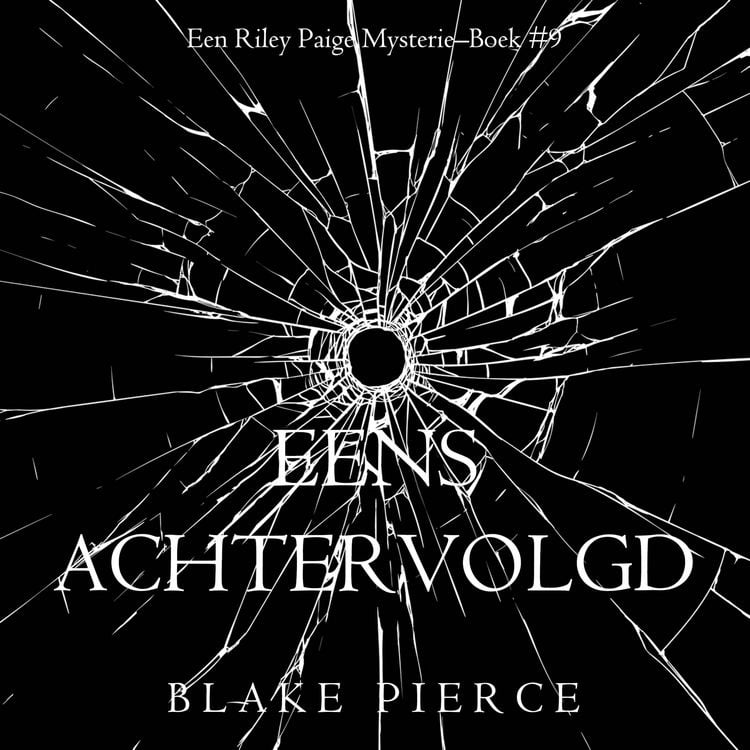 Produktbild: Eens achtervolgd (een Riley Paige Mysterie&ndash;Boek #9)