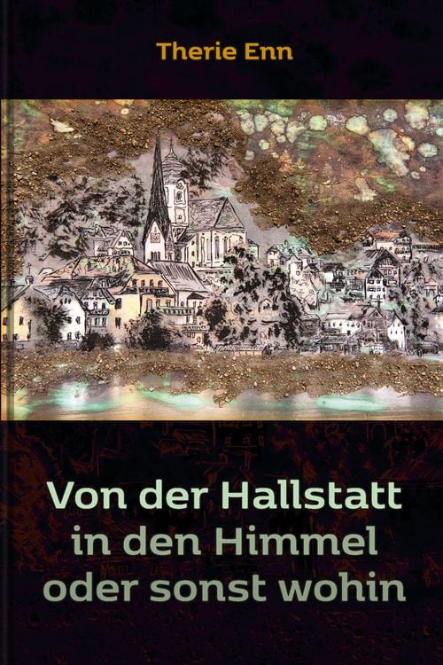 Produktbild: Von der Hallstatt in den Himmel oder sonst wohin