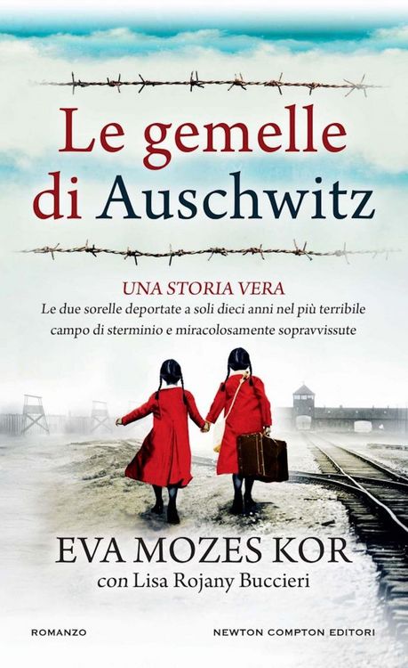 Produktbild: Le gemelle di Auschwitz. Una storia vera. Le due sorelle deportate a soli dieci anni nel pi&ugrave; terribile campo di sterminio e miracolosamente sopravvissute