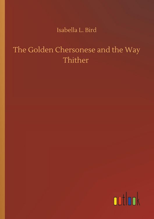 Produktbild: The Golden Chersonese and the Way Thither