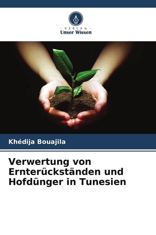 Produktbild: Verwertung von Ernter&uuml;ckst&auml;nden und Hofd&uuml;nger in Tunesien