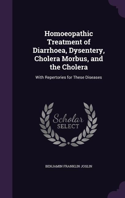 Produktbild: Homoeopathic Treatment of Diarrhoea, Dysentery, Cholera Morbus, and the Cholera
