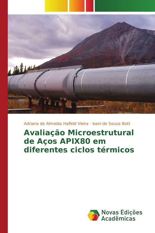 Produktbild: Avalia&ccedil;&atilde;o Microestrutural de A&ccedil;os APIX80 em diferentes ciclos t&eacute;rmicos