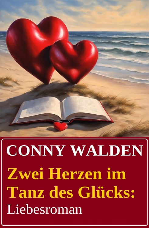 Produktbild: Zwei Herzen im Tanz des Gl&uuml;cks: Liebesroman